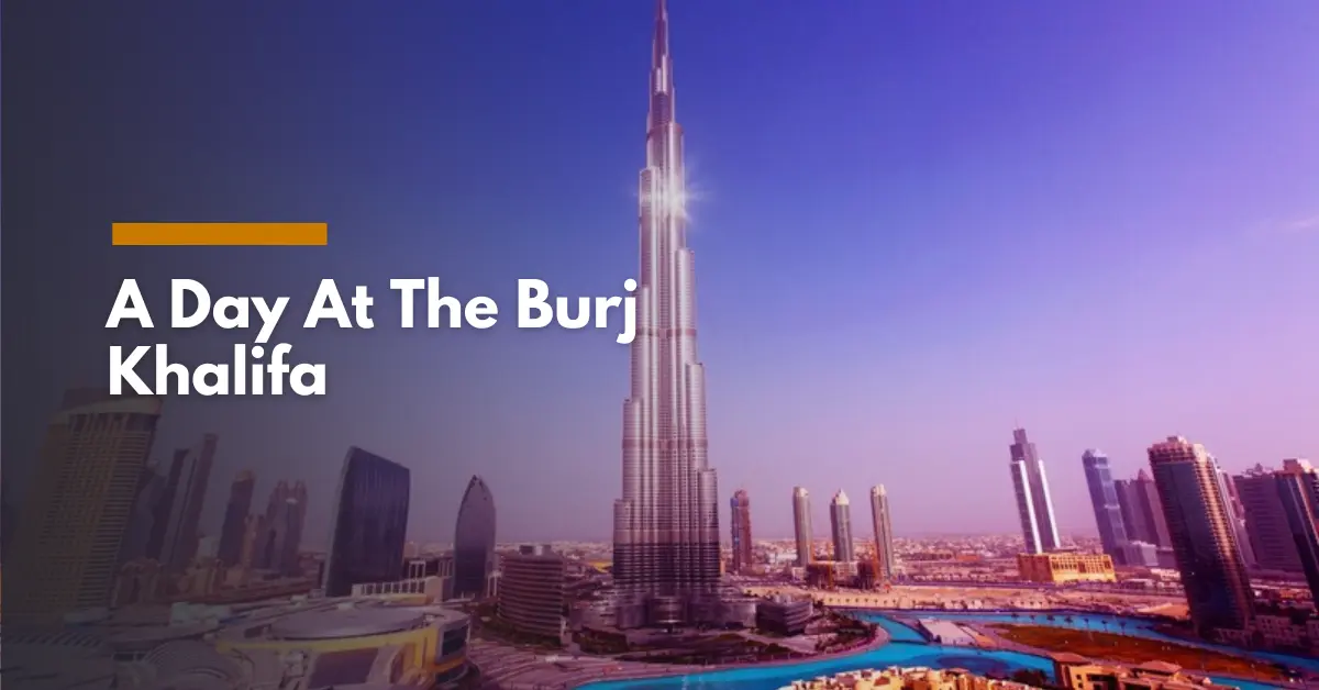 A Day at the Burj Khalifa