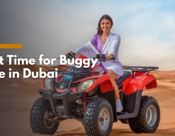 Discover the Best Time for Buggy Ride in Dubai's Desert